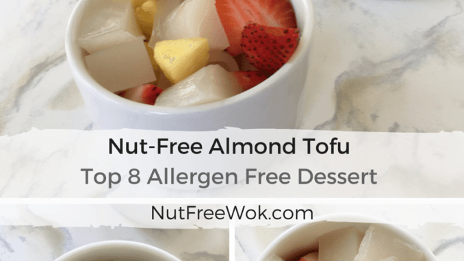 Nut-Free Almond Tofu Top 8 Allergen Free Dessert Nut-Free Almond Tofu Top 8 Allergen Free Dessert Nut Free Wok